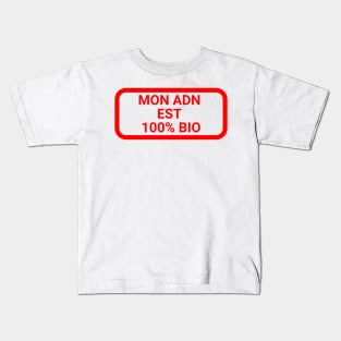 Mon ADN est 100% bio Kids T-Shirt